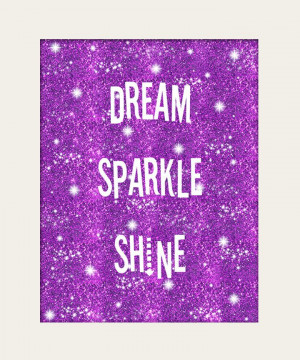 ... sparkle | Dream Sparkle Shine Inspirational Quote Purple Wall Art