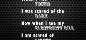 When I was young I was scared of the Dark