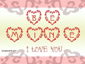91620-Be+mine+i+love+you+love+quote.jpg