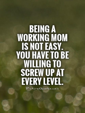 Back > Gallery For > Working Mom Quotes