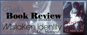 Mistaken Identity by TC Matson