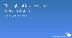 The light of love restores every lost voice.