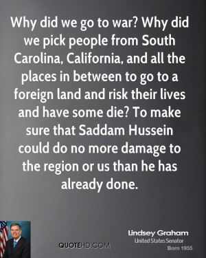 Why did we go to war? Why did we pick people from South Carolina ...