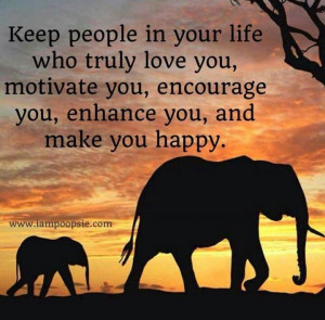 Be with People who make you happy