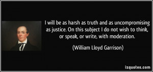 More William Lloyd Garrison Quotes