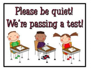 Please be quiet - we're passing a test! I love this sign & that it ...