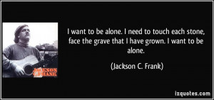 Want To Be Alone Quote