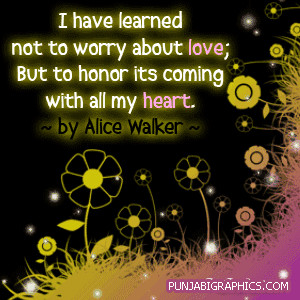 Love Saying: I Have Learned Not To Worry About Love…