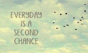 everyday is a second chance quotes tumblr