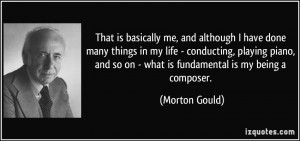 More Morton Gould Quotes