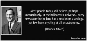 Most people today still believe, perhaps unconsciously, in the ...