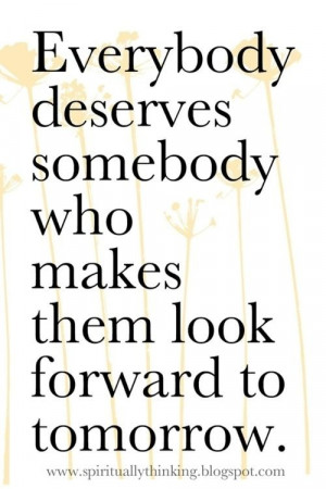 everybody deserves somebody...