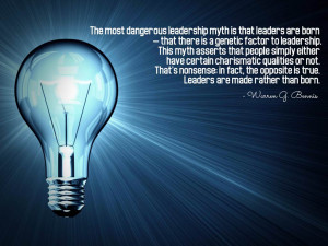 The most dangerous leadership myth is that leaders are born — that ...