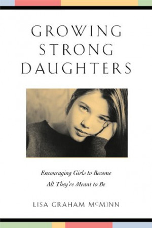 Start by marking “Growing Strong Daughters: Encouraging Girls To ...