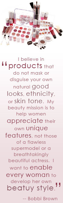 Quote from Make-up artist Bobbi Brown