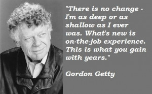 Gordon getty famous quotes 4
