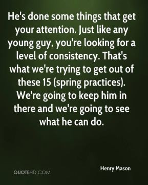 that get your attention. Just like any young guy, you're looking ...