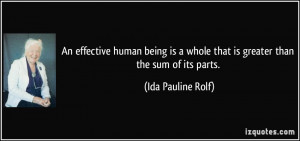 An effective human being is a whole that is greater than the sum of ...