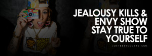 Click to get this jealousy kills and envy facebook cover photo