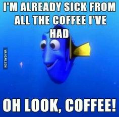 Dory Finding Nemo Quotes Dory & coffee