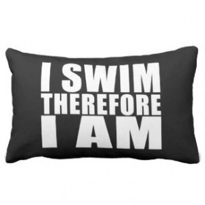 funny_swimmers_quotes_jokes_i_swim_therefore_i_am_pillow ...