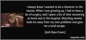 More Josh Ryan Evans Quotes