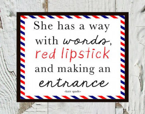 She has a way with words, red lipstick, and making an entrance- Kate ...