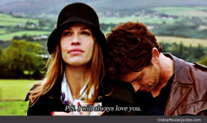 The famous line from the emotional movie P.S. I Love You (2007 ...