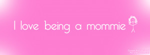 Love Being A Mom Profile Facebook Covers