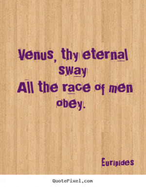 quote about love by euripides make your own quote picture
