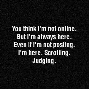 You Think I'm Not Online
