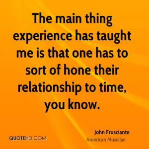 John Frusciante Experience Quotes