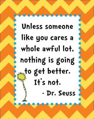 ... Dr. Suess The Lorax Quotes, Favorite Quotes, Frames Wall, Dr. Seuss