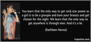 More Kathleen Hanna Quotes