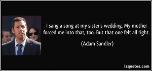 quote-i-sang-a-song-at-my-sister-s-wedding-my-mother-forced-me-into ...