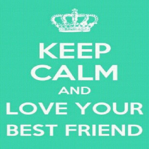 Pin Quotes Bestfriends Love Keepcalm Friends Me Repost Quote Picture
