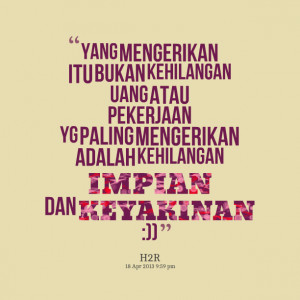 Quotes Picture: yang mengerikan itu bukan kehilangan uang atau ...