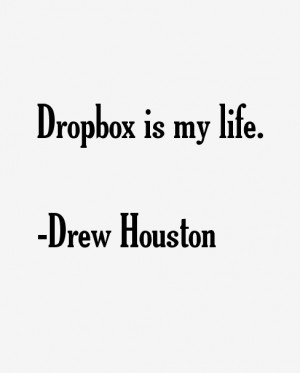 Drew Houston Quotes & Sayings