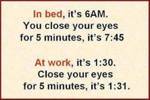 Office Funny Day Quotes In Bed, Its 6 AM You Close Your Eyes For 5 ...