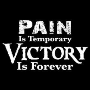 Pain Is Temporary Victory Is Forever