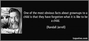 One of the most obvious facts about grownups to a child is that they ...