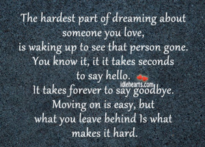 ... dreaming about someone you love is waking up to see that person gone