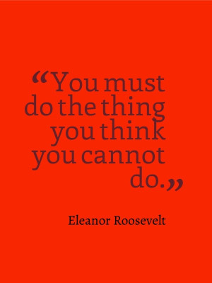 Great motivational quote from Eleanor Roosevelt.: Quotes Typography ...