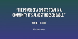 quote-Wendell-Pierce-the-power-of-a-sports-team-in-206985_1.png
