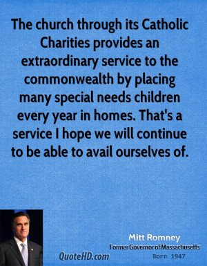 The church through its Catholic Charities provides an extraordinary ...