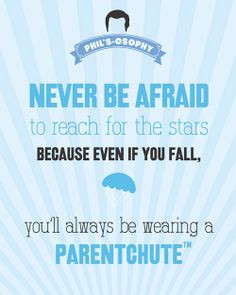 Never be afraid to reach for the stars..Parentchute