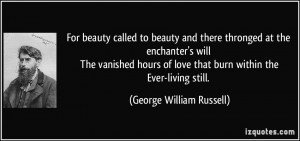 For beauty called to beauty and there thronged at the enchanter's will ...