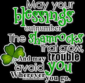 http://www.pics22.com/may-your-blessings-outnumber-happy-stpatricks ...