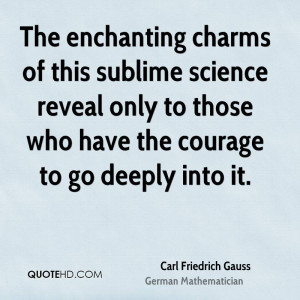 The enchanting charms of this sublime science reveal only to those who ...