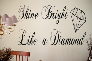Wall Art Sticker Quote - Shine bright like a diamond